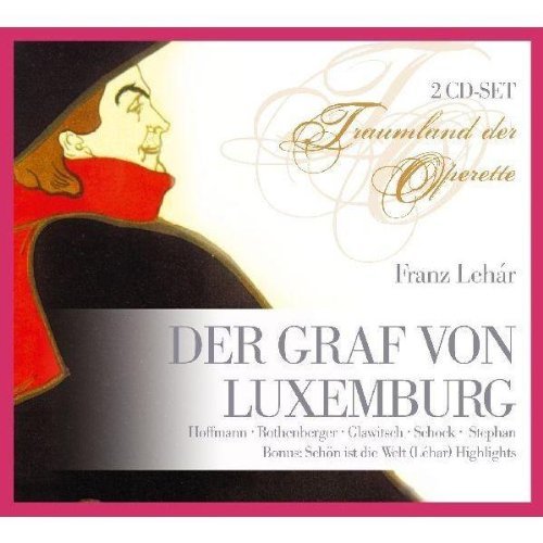  - Franz Lehar: Der Graf von Luxemburg (Operette) (Gesamtaufnahme) (2 CD)