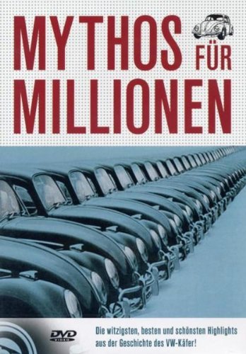  - Mythos für Millionen - Die witzigsten, besten und schönsten Highlights aus der Geschichte des VW Käfer !