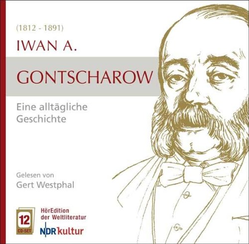 Gontscharow , Iwan A. - Eine Alltägliche Geschichte (gert Westphal)