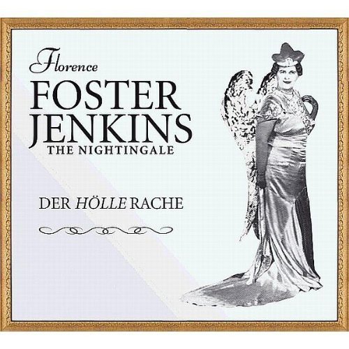 Florence Foster-Jenkins - The Nightingale-der Hölle Rache