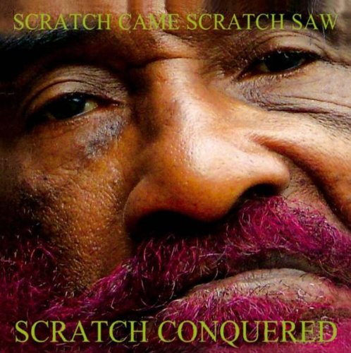 Perry , Lee 'Scratch' - Scratch Came,Scratch Saw,Scratch Conquered