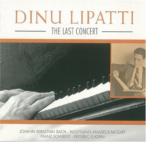 Dinu Lipatti - Dinu Lipatti - The Last Concert