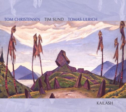 Sund , Tim - Kailash (With Tom Christensen & Tomas Ulrich)