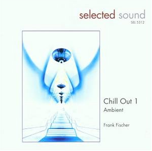 Fischer , Frank - Chill Out 1 - Ambient