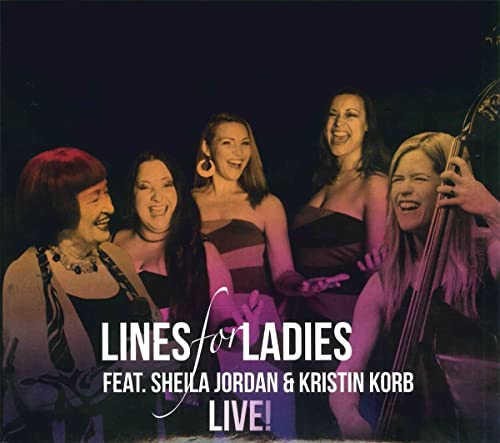 Lines for Ladies Feat.Sheila Jordan & Kristin Korb - Live!