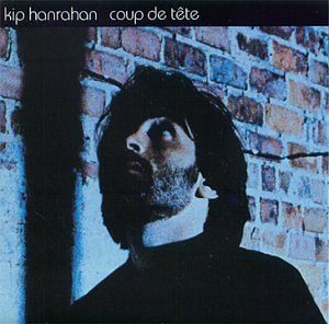 Hanrahan , Kip - Coup de Tete