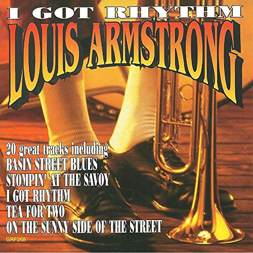 Armstrong , Louis - I Got Rhythm