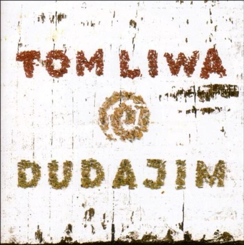 Liwa , Tom - Dudajim