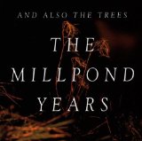 And Also The Trees - Virus Meadow