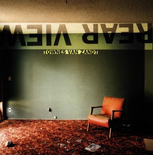 Townes Van Zandt - Rear View Mirror