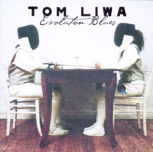 Tom Liwa - Evolution Blues