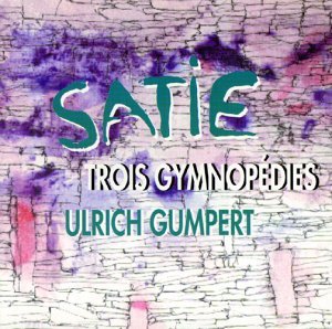 Gumpert , Ulrich / Gymnopedies , Trois - Satie