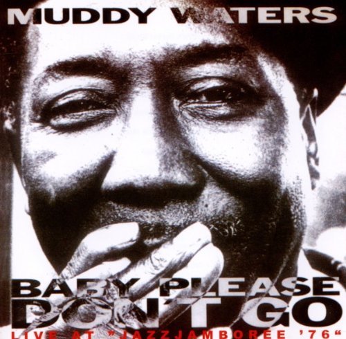 Muddy Waters - Baby Please Don T Go - Live at