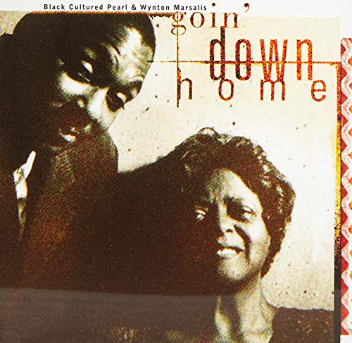 Black Cultured Pearl & Marsalis , Wynton - Goin Down Home