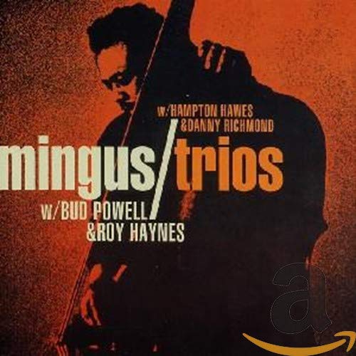 Mingus , Charles - Trios