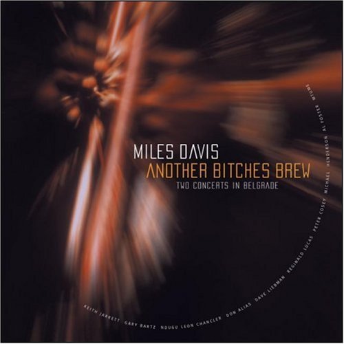 Davis , Miles - Another Bitches Brew - Two Concerts In Belgrade