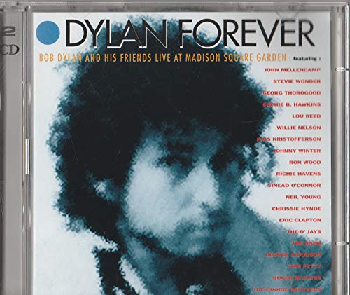 Dylan , Bob - Dylan forever - Bob Dylan and his friends live at Madison Sqare Garden