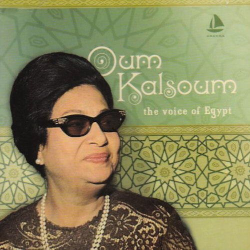 Kalsoum Oum - The Voice of Egypt