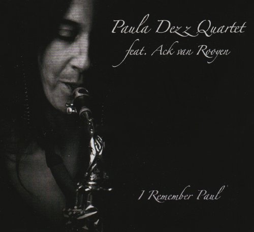 Paula Dezz Quartet - I Remember Paul (Feat. Ack van Rooyen)