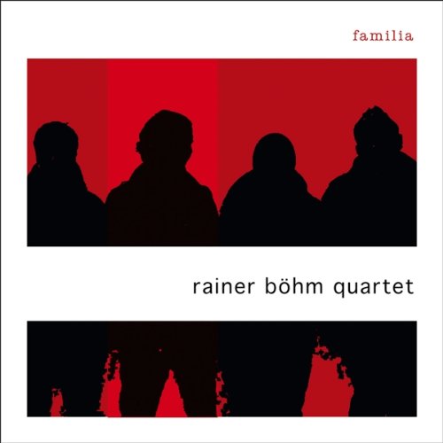 Rainer Böhm Quartet - Familia