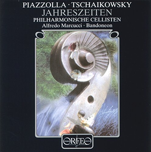 Piazzolla / Tchakovsky - Jahreszeiten (Philharmonische Cellisten, Marcucci)