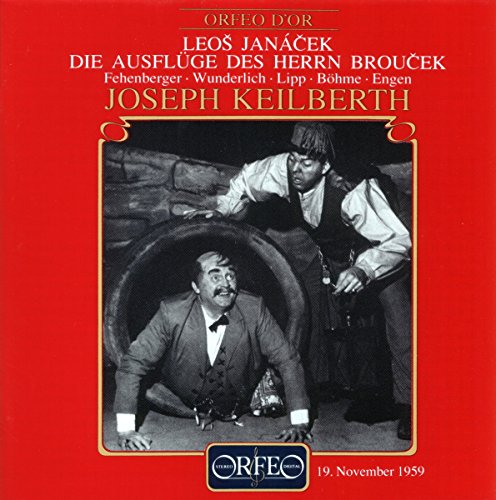 Janacek , Leos - Die Ausflüge des Herrn Broucek (Keilberth, Fehenberger, Wunderlich, Lipp, Böhme, Engen)