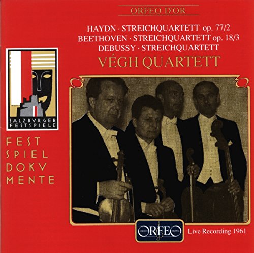 Vegh Quartett - Haydn: Streichquartett, Op. 77/2 / Beethoven: Streichquartett, Op. 18/3 / Debussy: Streichquartett (Salzburger Festspiele 1961)