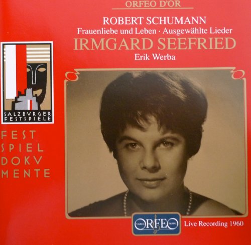 Schumann , Robert - Frauenliebe und Leben - Ausgewählte Lieder (Seefried, Werba)