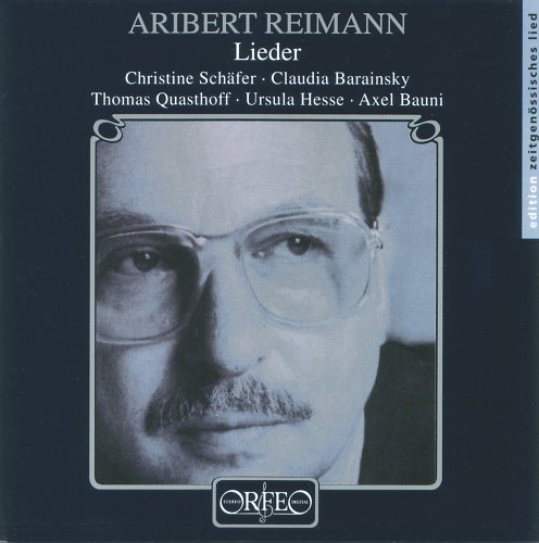 Reimann , Aribert - Lieder (Schäfer, Barainsky, Quasthoff, Hesse, Bauni) (Edition Zeitgenössisches Lied)