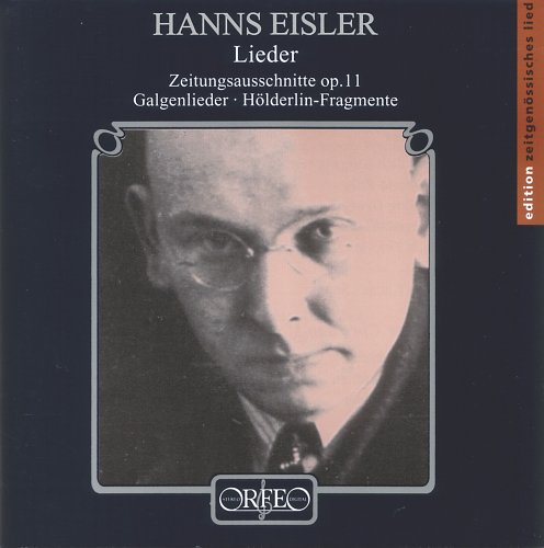 Eisler , Hanns - Lieder: Zeitungsausschnitte, Op. 11 / Galgenlieder / Hölderlin-Fragmente (Edition zeitgenössisches Lied)