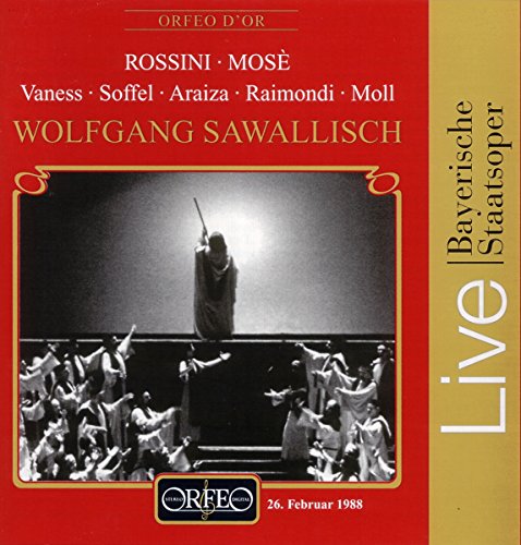 Rossini , Gioacchino - Mose (Vaness, Soffel, Araiza, Raimondi, Moll, Sawallisch)