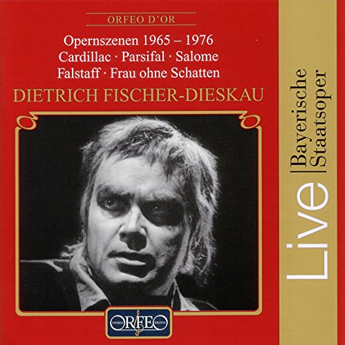 Fischer-Dieskau , Dietrich - Opernszenen 1965-1976 - Cardillac, Parsifal, Salome, Falstaff, Frau ohne Namen (Bayerische Staatsoper Live)