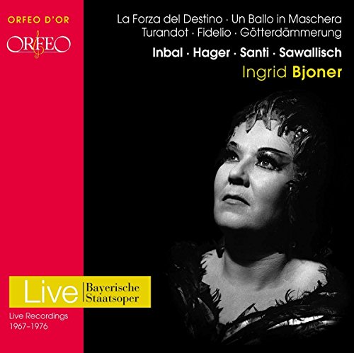 Bjoner , Ingrid - Opernszenen - La Forza Del Destino / Un Ballo In Maschera / Turandot / Fidelio / Götterdämmerung (Inbal, Hager, Santi, Sawallisch) (Live Recordings)