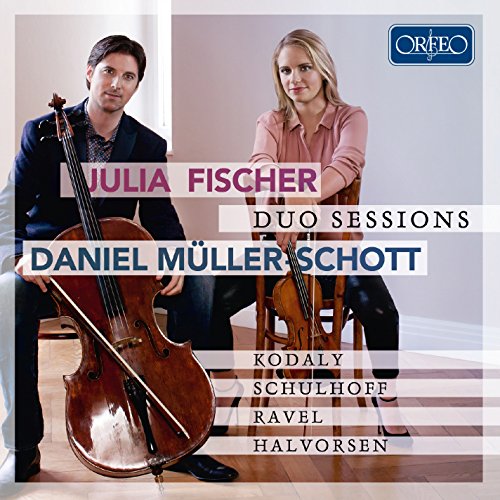 Fischer , Julia - Fischer & Müller-Schott: Duo Sessions - Kodaly, Schulhoff, Ravel, Halvorsen
