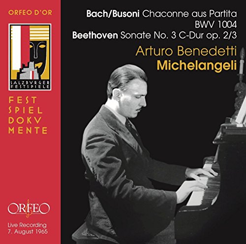 Arturo Benedetti Michelangeli - Bach/Busoni: Chaconne aus Partita BWV 1004; Beehthoven: Sonate Nr. 3 (Salzburger Festspiele 1965)