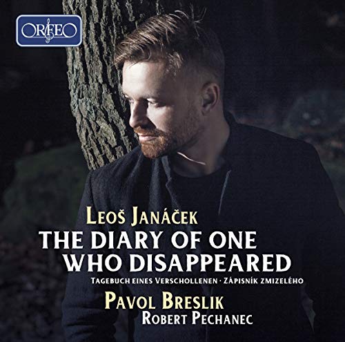 Janacek , Leos - The Diary Of One Who Disappeared (Breslik, Pechanec)