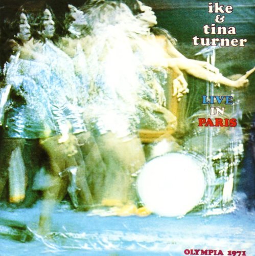 Turner , Ike & Tina - Live in Paris - Olympia 1971 (Remastered)