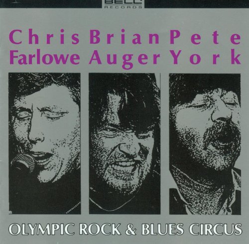Auger , Brian / Farlowe , Chris / York , Pete   - Olympic Rock & Blues Circus