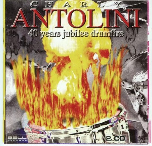 Antolini , Charly - 40 Years Jubilee Drumfire