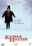 DVD - Kaspar Hauser - Jeder für sich und Gott gegen alle