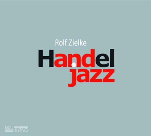 Rolf Zielke - Handel Jazz