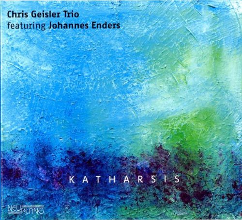 Geisler Trio , Chris - Katharsis