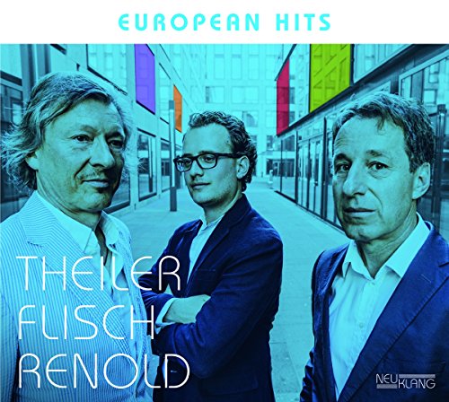 Theiler Flisch Renold - European Hits