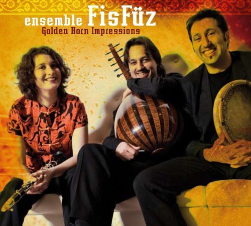 Ensemble Fisfüz - Golden Horn Impressions
