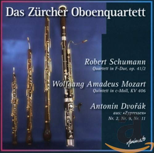 Zürcher Oboenquartett , Das - Schumann: Quartett In F-Dur, Op. 41/2 / Mozart: Quintett In C-Moll, KV 406 / Dvorak: 'Zypressen' Nr. 2, Nr. 9, Nr. 11