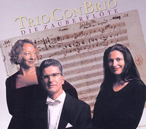 Trio Con Brio - Mozart: Die Zauberflöte KV 620 (Auszüge) (Trio Con Brio: Förderreuther, Hustedt, Kriegbaum)