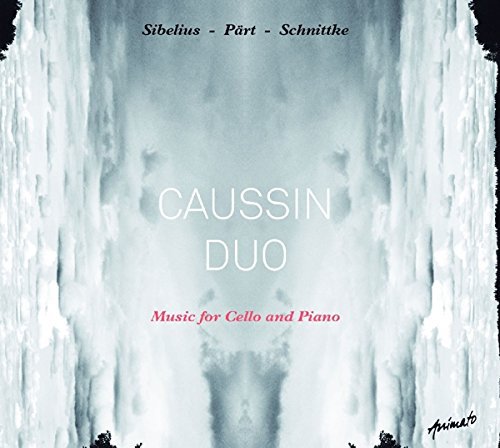 Caussin Duo - Music For Cello And Piano By Sibelius, Pärt, Schnittke