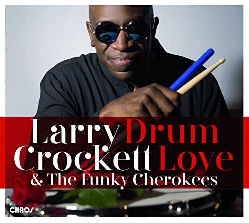 Larry Crockett - Drum Love