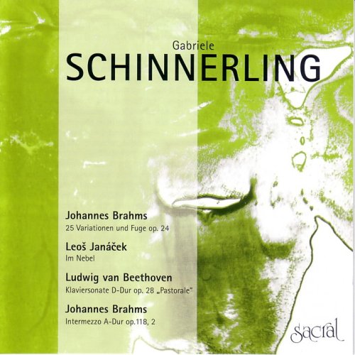 Schinnerling , Gabriele - Brahms: 25 Variationen und Fuge, Op. 24 / Janacek: Im Nebel / Beethoven: Klaviersonate D-Dur, Op. 28 'Pastorale' / Brahms: Intermezzo A-Dur, Op. 118.2