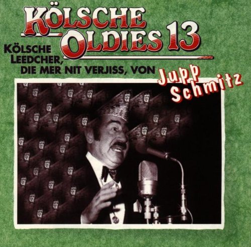 Jupp Schmitz - Kölsche Oldies 13